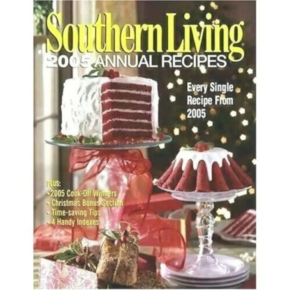 Southern Living 2005 Annual Recipes Every 2005 Recipe Cookbook Book